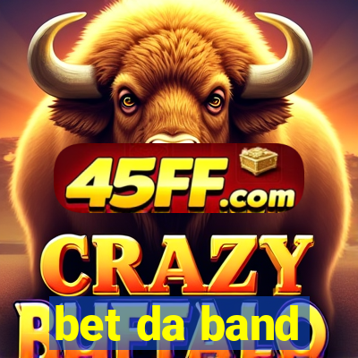 bet da band